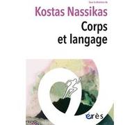 Corps et langage Kostas Nassikas (Auteur)