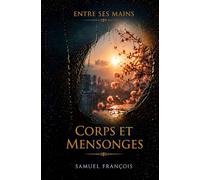 Corps et Mensonges: Entre ses mains
