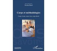 Corps et méthodologies: Corps vivant, corps vécu, corps décrit