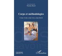 Corps et méthodologies – Corps vivant, corps vécu, corps décrit – L'Harmattan