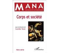 Corps et société Mana, hors série - Camille Tarot - L'harmattan - broché - Essai