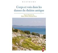 Corps et voix dans les danses du théâtre antique - Marie-Hélène Delavaud-Roux - Presses Universitaires Rennes - broché - Essai