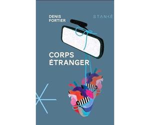 Corps etranger - Fortier Denis - Stanke Alain - broché - Roman