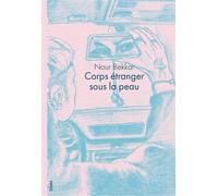 Nour Bekkar – Corps étranger sous la peau – Roman – Broché