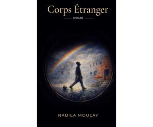 Corps étranger: Un roman psychologique