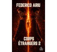 Corps étrangers 2
