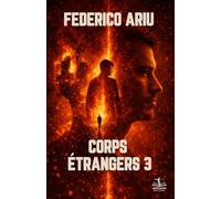 Corps étrangers 3