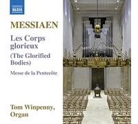Messiaen Les Corps Glorieux Messe De La