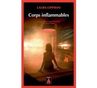 Corps inflammables Laura Lippman (Auteur), Hélène Frappat (Traduction)