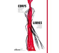 Corps libres - Lyonel Trouillot - Atlantiques Dechaines - broché - Anthologie