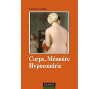 Corps, mémoire et hypocondrie - Colette Combe - Dunod - broché - Etude