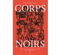 Corps noirs Réflexions sur le mannequinat, la mode et les femmes noires - Christelle Bakima Poundza - Les Insolentes - broché - Essai