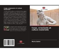 Corps, Ornements Et Culture Matérielle