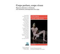 Corps parlant, corps vivant Réponses littéraires et théâtrales aux mutations contemporaines du corps - Jonathan Châtel - Etudes Theatrales - broché - Revue