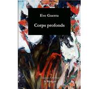 Corps profonds - Eve Guerra - Le Realgar - broché - Poésie