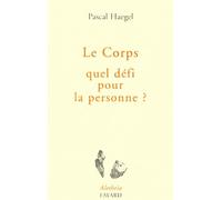 Corps : quel défi pour la personne ?