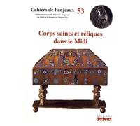 Corps Saints Et Reliques Dans Le Midi