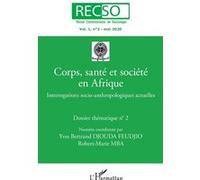 Corps, santé et société en Afrique Interrogations socio-anthropologiques actuelles - Yves Bertrand Djouda Feudjio - L'harmattan - broché - Revue
