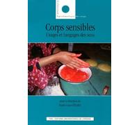 Corps Sensibles. Usages et Langages des Sens