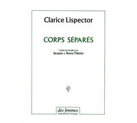 Corps séparés Contes et nouvelles - Clarice Lispector - Des Femmes - Antoinette Fouque - broché - Roman