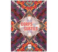 Corps subtils: Une traversée des collections d'art brut et d'art indien de Philippe Mons