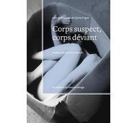 Corps Suspect, Corps Déviant
