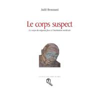 Corps suspect le le corps Le corps du migrant face à l'institution médicale - Jalil Bennani - La Croisee Des Chemins - broché - Essai