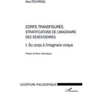 Corps transfigurés Alice Pechriggl (Auteur)