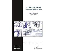 Corps urbains: Mouvements et mise en scène