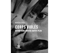 Corps violés - Quand dire non ne suffit plus