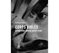 Corps violés - Quand dire non ne suffit plus - Natacha Saïga - Trois Colonnes - broché - Poésie