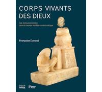 Corps vivants des Dieux Françoise Dunand (Auteur), Gilles Sauron (Collection dirigée par)