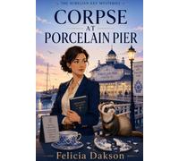 CORPSE AT PORCELAIN PIER: An Elite Island Art Cozy Mystery with Antique Smuggling, Family Secrets, a Mischievous Ferret, and Murder