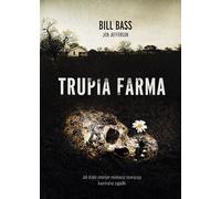 Corpse Farm Secrets du légendaire laboratoire médico-légal où les morts racontent leur histoire Bill Bass, Jon Jefferson (Buch auf Polnisch)