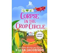 Corpse in the Crop Circle: Large Print Edition
