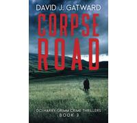 Corpse Road: A DCI Harry Grimm Novel