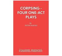 Corpsing - Four One-Act Plays