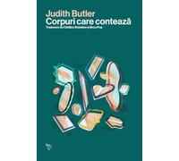 Corpuri care conteaza - Judith Butler, Editie in limba romana