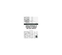 Corpus Approaches To Discourse In Forensic And Legal Contexts