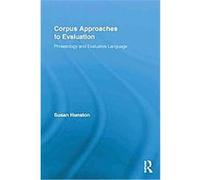 Corpus Approaches to Evaluation, Routledge Advances in Corpus Linguistics Hunston Susan (Auteur)