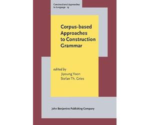 Corpus-Based Approaches to Construction Grammar