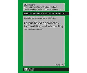 Corpus-Based Approaches To Translation And Interpreting