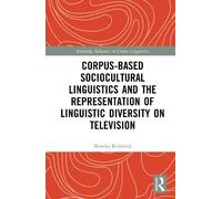 Corpus-based Sociocultural Linguistics and the Representation of Linguistic Diversity on Television