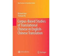 Corpus-Based Studies Of Translational Chinese In English-Chinese Translation