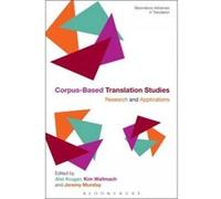 Corpus-Based Translation Studies - [Version Originale] Alet Kruger, Jeremy Munday, Kim Wallmach, (Auteur)