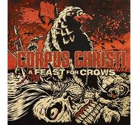 Corpus Christi – A Feast for Crows – CD – Import – The Orchard