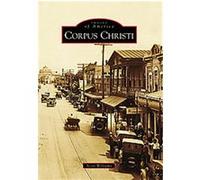Corpus Christi, Images of America Series Scott Williams (Auteur)