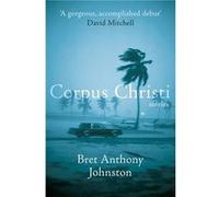 Corpus Christi Johnston, Bret Anthony (Auteur)