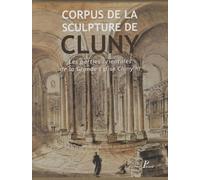 Corpus de la sculpture de Cluny: Les parties orientales de la Grande Église Cluny III