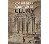 Corpus de la sculpture de Cluny Les parties orientales de la Grande Église Cluny III - Neil Stratford - Picard - Coffret - Essai